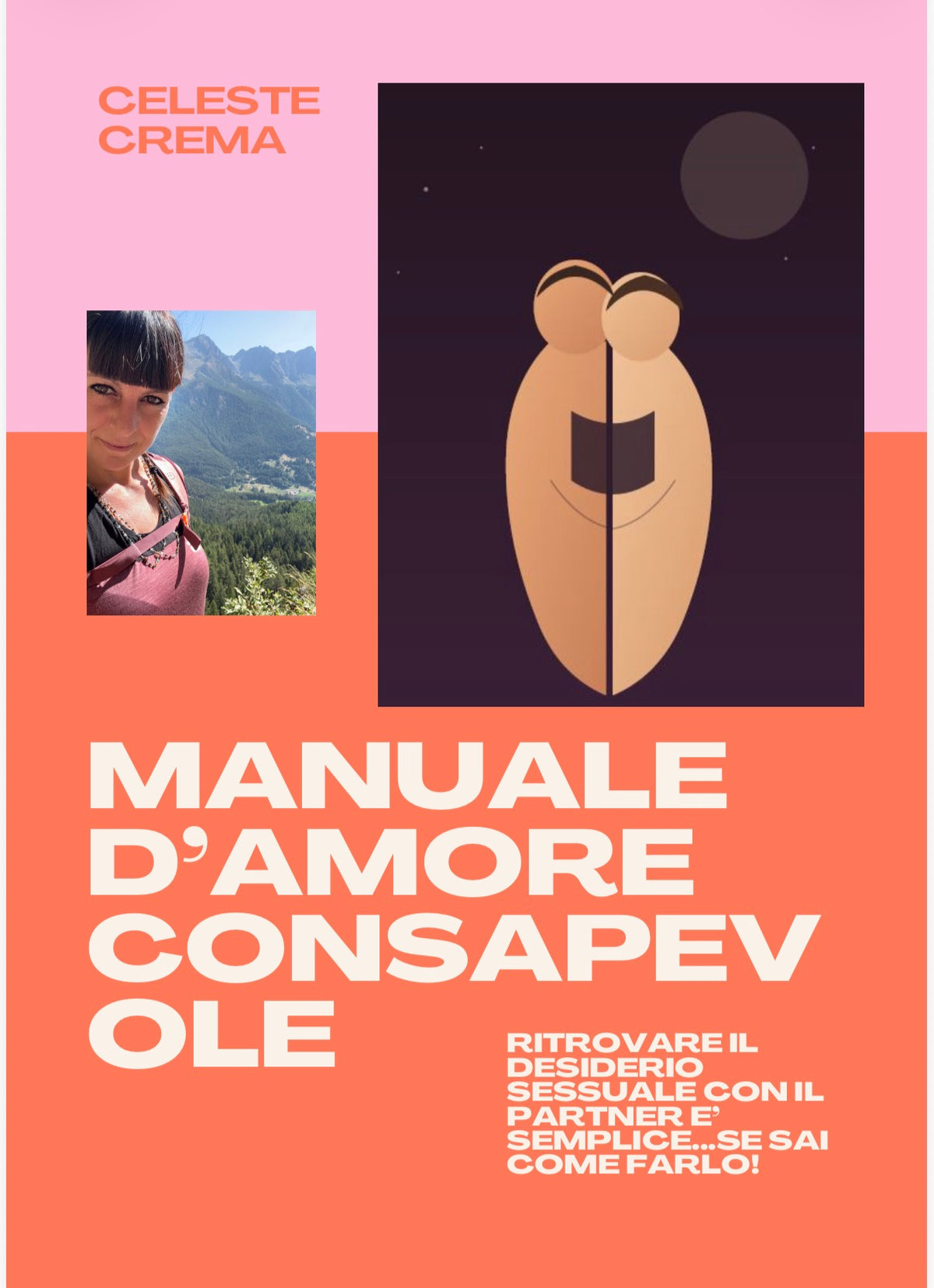 L'Amore Consapevole - Manuale per Ritrovare il Piacere Sessuale di Coppia dopo Anni di Relazione